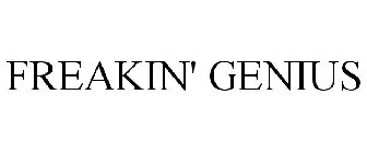 FREAKIN' GENIUS