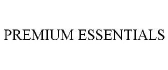 PREMIUM ESSENTIALS