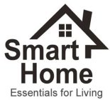 SMART HOME ESSENTIALS FOR LIVING