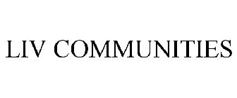 LIV COMMUNITIES