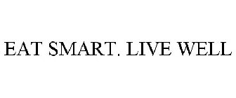 EAT SMART. LIVE WELL
