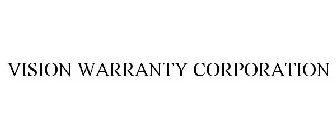 VISION WARRANTY CORPORATION