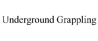 UNDERGROUND GRAPPLING