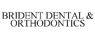 BRIDENT DENTAL & ORTHODONTICS