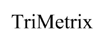 TRIMETRIX