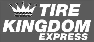 TIRE KINGDOM EXPRESS