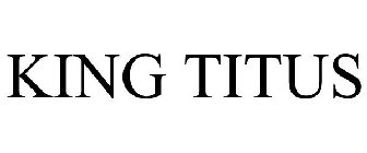 KING TITUS