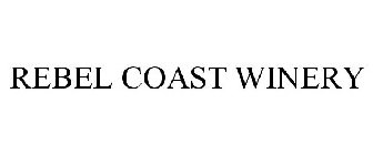 REBEL COAST WINERY