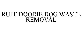 RUFF DOODIE DOG WASTE REMOVAL