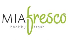 MIA FRESCO HEALTHY FRESH