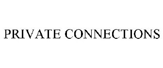 PRIVATE CONNECTIONS