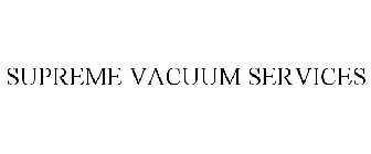 SUPREME VACUUM SERVICES