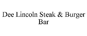 DEE LINCOLN STEAK & BURGER BAR