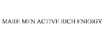 MARE MEN ACTIVE RICH ENERGY