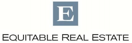 E EQUITABLE REAL ESTATE