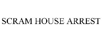 SCRAM HOUSE ARREST