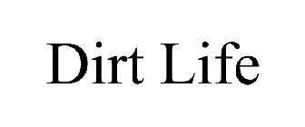 DIRT LIFE