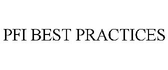 PFI BEST PRACTICES