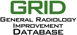 GRID GENERAL RADIOLOGY IMPROVEMENT DATABASE