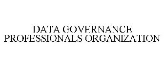 DATA GOVERNANCE PROFESSIONALS ORGANIZATION