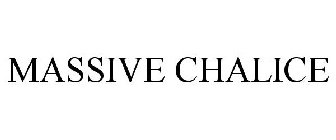 MASSIVE CHALICE