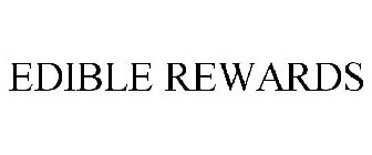 EDIBLE REWARDS