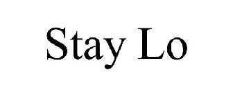 STAY LO