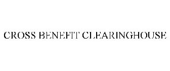CROSS BENEFIT CLEARINGHOUSE