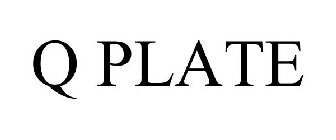 Q PLATE