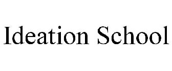 IDEATION SCHOOL