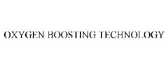 OXYGEN BOOSTING TECHNOLOGY
