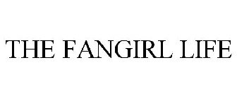 THE FANGIRL LIFE