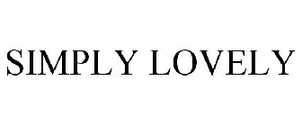 SIMPLY LOVELY