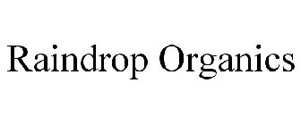 RAINDROP ORGANICS