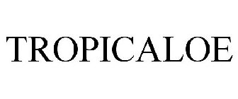 TROPICALOE
