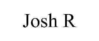 JOSH R