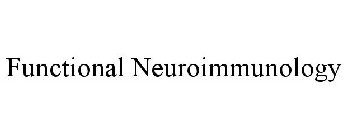 FUNCTIONAL NEUROIMMUNOLOGY