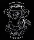 SUPER-EXPERT COLLEGE MARKETING SERVICES CM