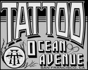 TATTOO OCEAN AVENUE SAN FRANCISCO, CA OAT