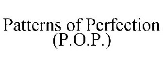 PATTERNS OF PERFECTION (P.O.P.)