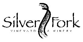 SILVER FORK VINEYARD & WINERY