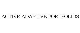 ACTIVE ADAPTIVE PORTFOLIOS