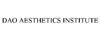 DAO AESTHETICS INSTITUTE