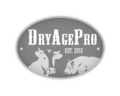 DRYAGEPRO EST. 2013