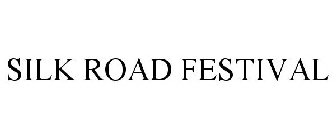 SILK ROAD FESTIVAL