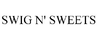 SWIG N' SWEETS