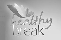 HEALTHY BREAK