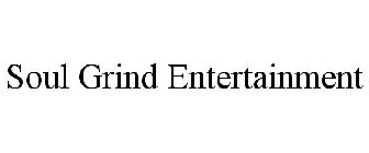 SOUL GRIND ENTERTAINMENT