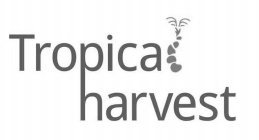 TROPICAL HARVEST