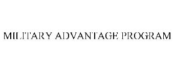 MILITARY ADVANTAGE PROGRAM